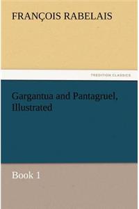 Gargantua and Pantagruel, Illustrated