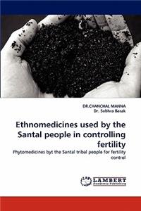 Ethnomedicines Used by the Santal People in Controlling Fertility