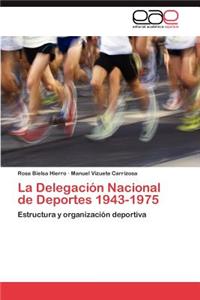 Delegación Nacional de Deportes 1943-1975