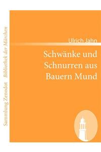 Schwänke und Schnurren aus Bauern Mund