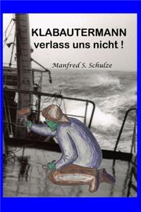 Klabautermann verlass uns nicht !