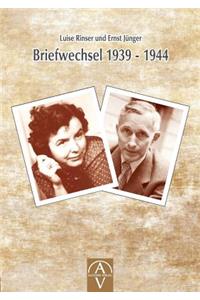 Luise Rinser und Ernst Jünger Briefwechsel 1939 - 1944