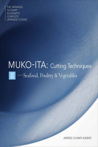 The Japanese Culinary Academy's Complete Introduction to Japanese Cuisine: Mukoita