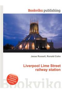Liverpool Lime Street Railway Station