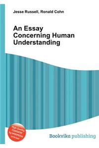 An Essay Concerning Human Understanding