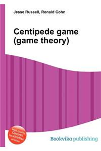 Centipede Game (Game Theory)
