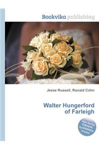 Walter Hungerford of Farleigh