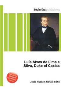 Luis Alves de Lima E Silva, Duke of Caxias