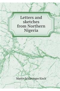 Letters and Sketches from Northern Nigeria