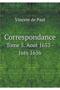 Correspondance Tome 5. Aout 1653 - Juin 1656