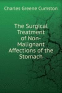 Surgical Treatment of Non-Malignant Affections of the Stomach