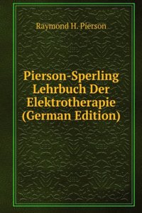 Pierson-Sperling Lehrbuch Der Elektrotherapie (German Edition)