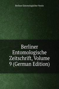 Berliner Entomologische Zeitschrift, Volume 9 (German Edition)