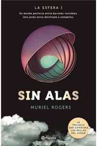 Sin Alas. La Esfera 1