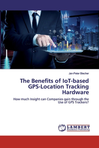 Benefits of IoT-based GPS-Location Tracking Hardware