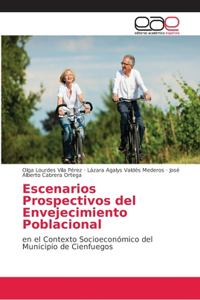 Escenarios Prospectivos del Envejecimiento Poblacional