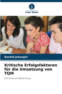 Kritische Erfolgsfaktoren für die Umsetzung von TQM