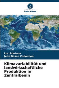 Klimavariabilität und landwirtschaftliche Produktion in Zentralbenin