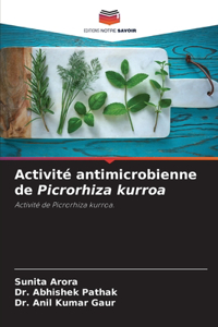 Activité antimicrobienne de Picrorhiza kurroa