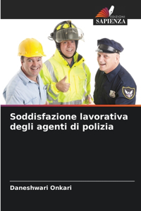 Soddisfazione lavorativa degli agenti di polizia