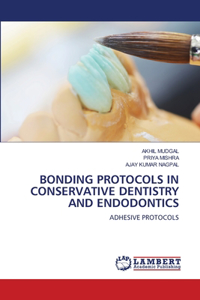 Bonding Protocols in Conservative Dentistry and Endodontics