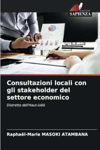 Consultazioni locali con gli stakeholder del settore economico