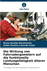 Die Wirkung von Fahrradergometern auf die funktionelle Leistungsfähigkeit älterer Menschen