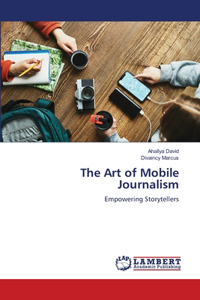 Art of Mobile Journalism