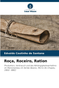 Roça, Roceiro, Ration