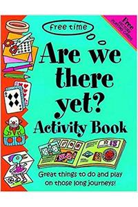 Are We There Yet?: Activity Book (Free Time)