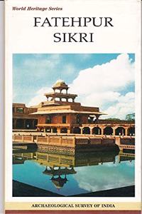 WORLD HERITAGE SERIES FATEHPUR SIKRI