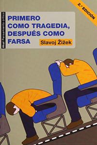 Primero como tragedia, despues como farsa (Spanish Edition)