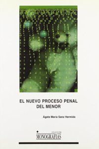 El nuevo proceso penal de menor (MONOGRAFIAS) (Spanish Edition)