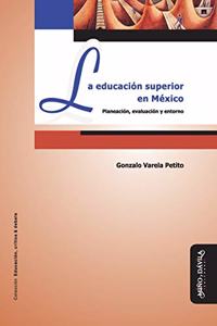 La Educación Superior En México