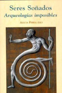 Seres Sonados: Arqueologias imposibles (El Espejo Navegante) (Spanish Edition)