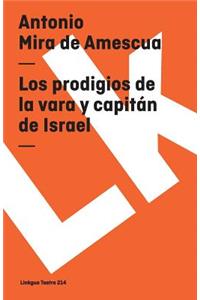 prodigios de la vara y capitán de Israel