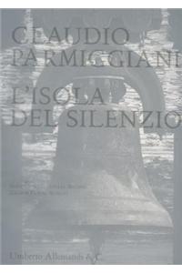 Claudio Parmiggiani: L'lsola Del Silenzio