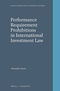 Performance Requirement Prohibitions in International Investment Law