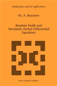 Random Fields and Stochastic Partial Differential Equations