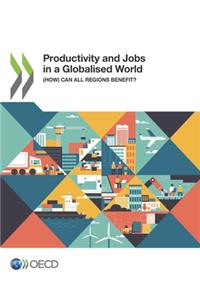 Productivity and Jobs in a Globalised World