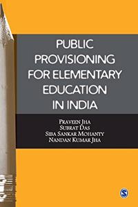 Public Provisioning for Elementary Education in India