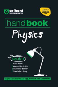 Arihant Handbook Physics for class 11th - 12th| Engineering, Medical & Other Competition | With Fantastic 4- Value Points | Competition Insight | Knowledge Boosters | Knowledge Library