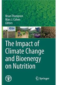 Impact of Climate Change and Bioenergy on Nutrition
