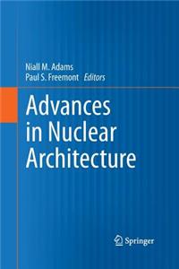 Advances in Nuclear Architecture