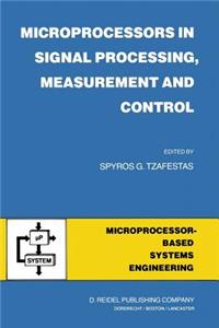 Microprocessors in Signal Processing, Measurement and Control