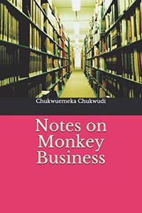 Notes on Monkey Business