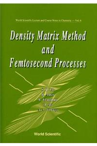 Density Matrix Method and Femtosecond Processes