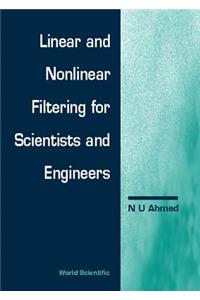 Linear and Nonlinear Filtering for Scientists and Engineers