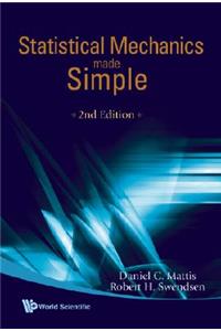 Statistical Mechanics Made Simple (2nd Edition)