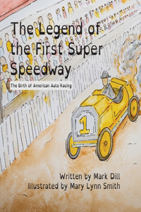 Legend of the First Super Speedway